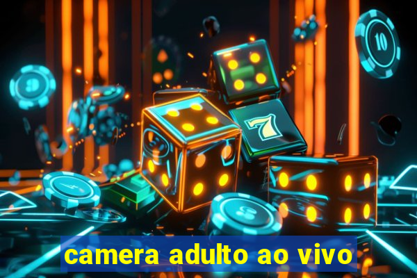 camera adulto ao vivo